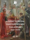 A magyar Szent Korona külföldi és hazai kalandjai
